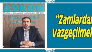 &ldquo;ZAMLARDAN VAZGE&Ccedil;İLMELİ&rdquo;