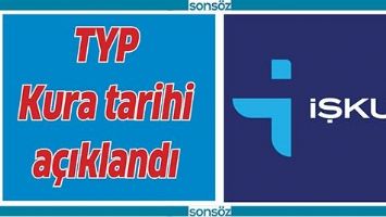 TYP KURA TARİHİ BELLİ OLDU
