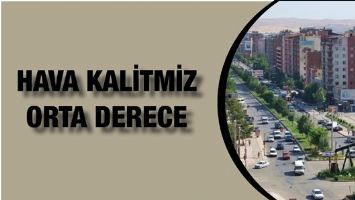 HAVA KALİTEMİZ ORTA DERECE