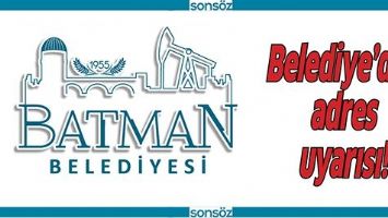 BELEDİYE&rsquo;DEN ADRES UYARISI!