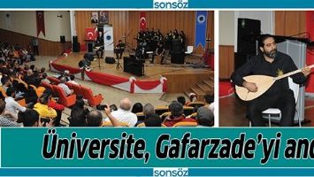 &Uuml;NİVERSİTE, GAFARZADE&rsquo;Yİ ANDI