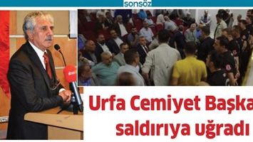 URFA CEMİYET BAŞKANI, SALDIRIYA UĞRADI