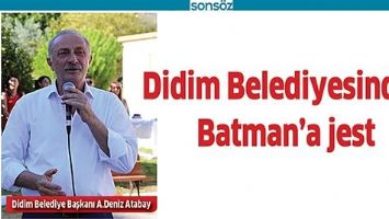 DİDİM BELEDİYESİNDEN BATMAN&rsquo;A JEST