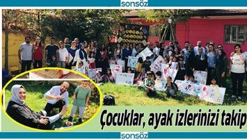 &Ccedil;OCUKLAR, AYAK İZLERİNİZİ TAKİP EDER