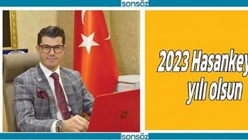 2023 HASANKEYF&rsquo;İN YILI OLSUN