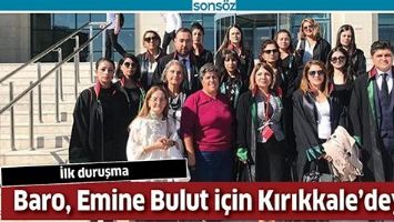 Baro, Emine Bulut i&ccedil;in Kırıkkale&rsquo;deydi