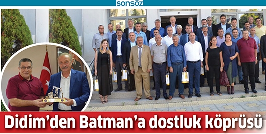 DİDİM&rsquo;DEN BATMAN&rsquo;A DOSTLUK K&Ouml;PR&Uuml;S&Uuml;