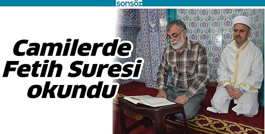 CAMİLERDE FETİH SURESİ OKUNDU