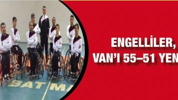 ENGELLİLER, VAN&rsquo;I 55&ndash;51 YENDİ!