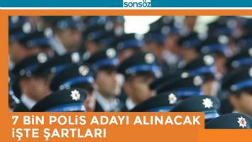 7 BİN POLİS ADAYI ALINACAK