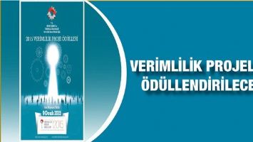 VERİMLİLİK PROJELERİ &Ouml;D&Uuml;LLENDİRİLECEK