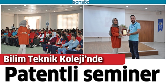 BATMAN BİLİM TEKNİK KOLEJİ&rsquo;NDE PATENTLİ SEMİNER