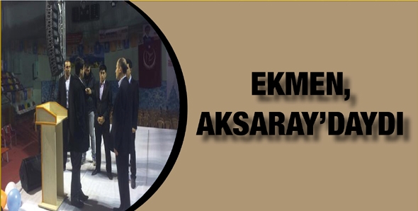 EKMEN, AKSARAY&rsquo;DAYDI&hellip;