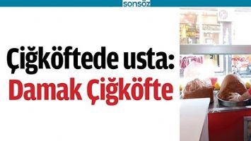 &Ccedil;İĞK&Ouml;FTEDE USTA: DAMAK &Ccedil;İĞK&Ouml;FTE
