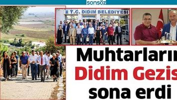 MUHTARLARIN DİDİM GEZİSİ SONA ERDİ