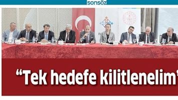 &ldquo;TEK HEDEFE KİLİTLENELİM&rdquo;