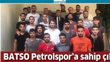 BATSO PETROLSPOR&rsquo;A SAHİP &Ccedil;IKTI