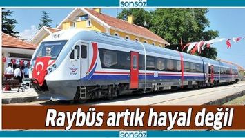 RAYB&Uuml;S ARTIK HAYAL DEĞİL