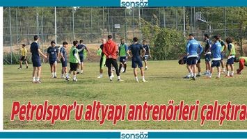 PETROLSPOR&rsquo;U ALTYAPI ANTREN&Ouml;RLERİ &Ccedil;ALIŞTIRACAK