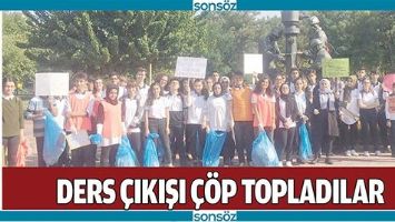 DERS &Ccedil;IKIŞI &Ccedil;&Ouml;P TOPLADILAR