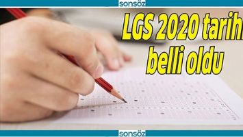 LGS 2020 TARİHİ BELLİ OLDU