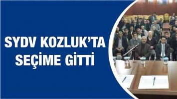 SYDV, KOZLUK&rsquo;TA SE&Ccedil;İME GİTTİ