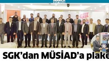 SGK&rsquo;DAN M&Uuml;SİAD&rsquo;A PLAKET