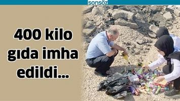 400 KİLO GIDA İMHA EDİLDİ&hellip;