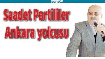 SAADET PARTİLİLER ANKARA YOLCUSU