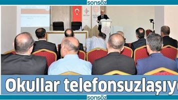 OKULLAR TELEFONSUZLAŞIYOR