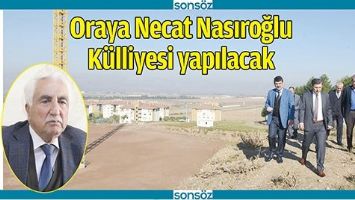 NECAT NASIROĞLU K&Uuml;LLİYESİ YAPILACAK