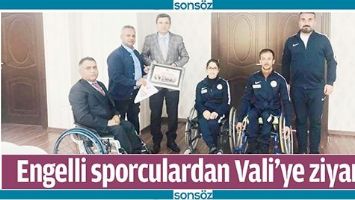 ENGELLİ SPORCULARDAN VALİ&rsquo;YE ZİYARET