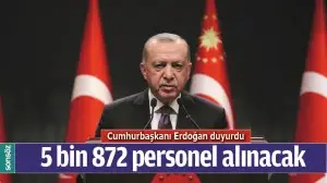 5 BİN 872 PERSONEL ALINACAK