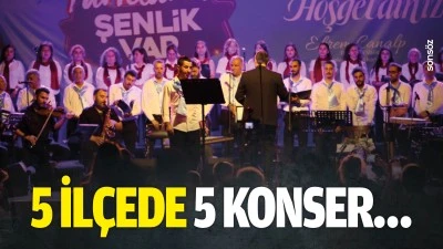 5 İl&ccedil;ede 5 konser&hellip;