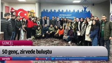 50 gen&ccedil;, zirvede buluştu