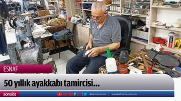 50 yıllık ayakkabı tamircisi…