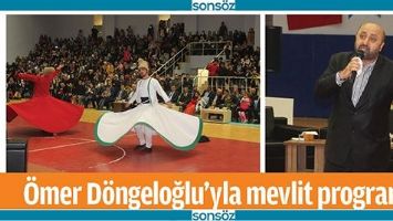 &Ouml;MER D&Ouml;NGELOĞLU&rsquo;YLA MEVLİT PROGRAMI