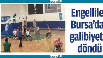ENGELLİLER, BURSA&rsquo;DAN GALİBİYETLE D&Ouml;ND&Uuml;