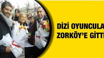 DİZİ OYUNCULARI, ZORK&Ouml;Y&rsquo;E GİTTİ&hellip;