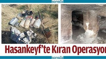 HASANKEYF&rsquo;TE KIRAN OPERASYONU