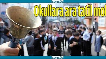 OKULLARA ARA TATİL MOLASI