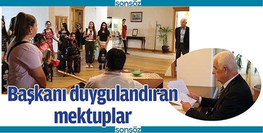 BAŞKANI DUYGULANDIRAN MEKTUPLAR