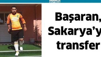 BAŞARAN, SAKARYA&rsquo;YA TRANSFER