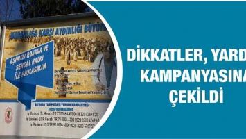 DİKKATLER, YARDIM KAMPANYASINA &Ccedil;EKİLDİ