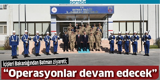 &ldquo;OPERASYONLAR DEVAM EDECEK&rdquo;