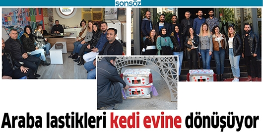 ARABA LASTİKLERİ KEDİ EVİNE D&Ouml;N&Uuml;Ş&Uuml;YOR