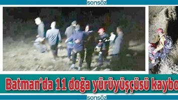 BATMAN&rsquo;DA 11 DOĞA Y&Uuml;R&Uuml;Y&Uuml;Ş&Ccedil;&Uuml;S&Uuml; KAYBOLDU