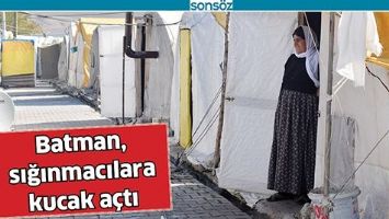 BATMAN, SIĞINMACILARA KUCAK A&Ccedil;TI