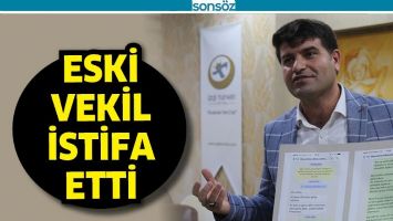 BATMAN MİLLETVEKİLİ İSTİFA ETTİ