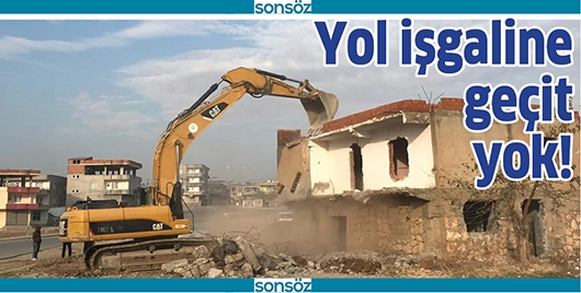 YOL İŞGALİNE GE&Ccedil;İT YOK!